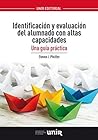 Identificación y evaluación del alumnado con altas capacidades: Una guía práctica (Spanish Edition)