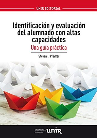 Identificación y evaluación del alumnado con altas capacidades: Una guía práctica (Spanish Edition)