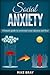 Social Anxiety: Ultimade gu...