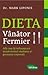 Dieta Vanator - Fermier || ...