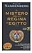 Il mistero della regina d'Egitto