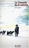 La llamada de lo salvaje by Jack London