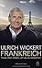 Frankreich muss man lieben,...