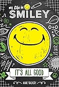 My Life in Smiley: It's All Good