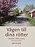 Vägen till dina rötter