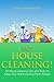 Easy House Cleaning!: 50 Ho...