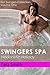 Swingers Spa: Hedonistic Ho...