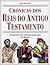 Cronicas dos Reis do Antigo...