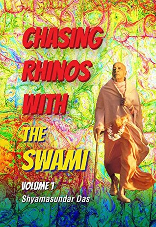 Chasing Rhinos With The Swami - Volume 1 (Kindle Edition)