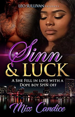 Sinn & Luck: A She Fell In Love With A Dope Boy Spin-Off