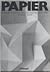 Papier. Versuche zwischen Geometrie und Spiel.