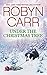 Under the Christmas Tree (Virgin River #7.5) by Robyn Carr