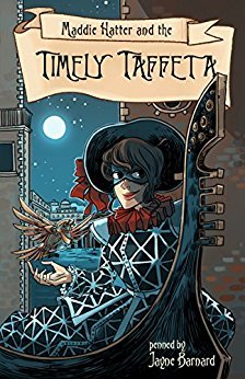 Maddie Hatter and the Timely Taffeta (A Maddie Hatter Adventure Book 3)