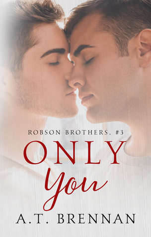 Only You (Robson Brothers #3)
