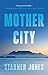 Mother City by Starner Jones
