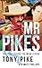 Mr Pikes by Tony   Pike