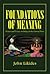 Foundations of Meaning: Stories and Essays on Being in the Eternal Now