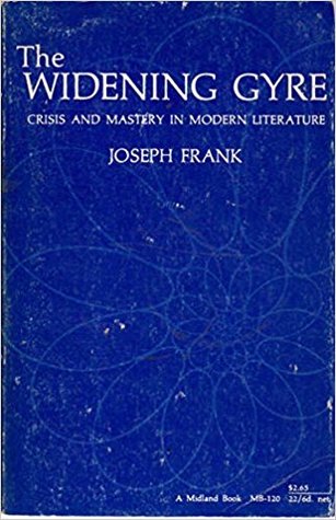 The Widening Gyre: Crisis and Mastery in Modern Literature