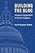 Building the Bloc: Intraparty Organization in the US Congress