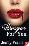 Hunger for You by Jenny Frame