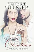 Mission of Christmas, A Barrum Ks Holiday Romance