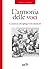 L'armonia delle voci: La sc...