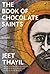The Book of Chocolate Saints by Jeet Thayil