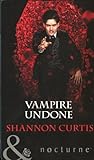 Vampire Undone Vampire Undone