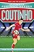 Ultimate Football Heroes: Coutinho (Top Ballers 9): Collect them all!