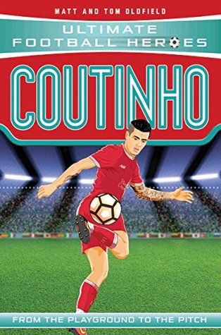 Ultimate Football Heroes: Coutinho (Top Ballers 9): Collect them all!