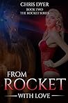 From Rocket With Love: Book Two The Rocket Series
