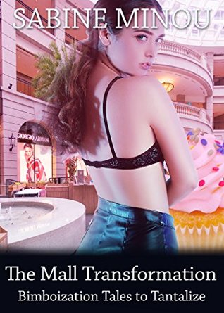 The Mall Transformed: Bimboization Tales to Tantalize (Kindle Edition)