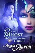 The Ghost~Shadowstone Legend 2