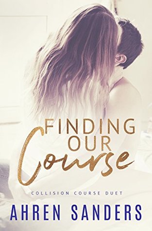 Finding Our Course: Collision Course Duet (Kindle Edition)