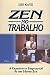 Zen no Trabalho by Les Kaye