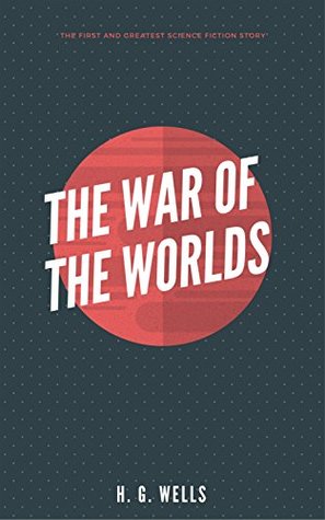 The War of the Worlds (Illustrated)