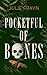 Pocketful of Bones