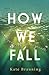 How We Fall