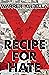 Recipe for Hate (The X Gang...