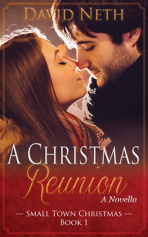 A Christmas Reunion (Small Town Christmas #1)