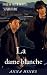 La dame Blanche (Supernatural t. 1) by Anna Hines La dame Blanche (Supernatural t. 1) by Anna Hines
