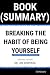 Summary of Breaking the Habit of Being Yourself by Joe Dispenza by FlashBooks Book Summaries
