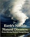 Earth's Notable Natural Disasters: Events Affecting Mankind Through History