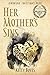 Her Mother's Sins: A New Lo...