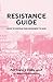 Resistance Guide: How to Sustain the Movement to Win
