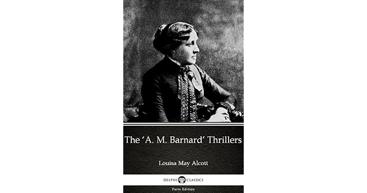 The ‘A. M. Barnard’ Thrillers by Louisa May Alcott