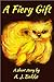 A Fiery Gift by A.J. Bakke
