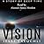 Vision: A Story of Deep Time