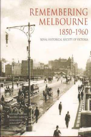 Remembering Melbourne 1850 -1960 (Hardcover)