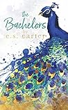 The Bachelors by E.S. Carter The Bachelors by E.S. Carter